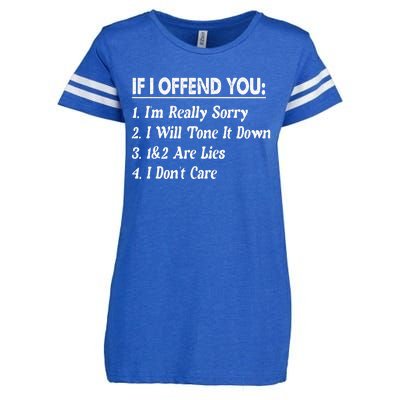 If I Offend You 1 IM Really Sorry 2 I Will Tone It Down Enza Ladies Jersey Football T-Shirt