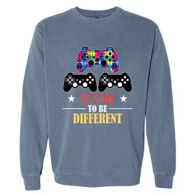 It Is Ok To Be A Different Video Game Autism Awareness Funny Gift Garment-Dyed Sweatshirt