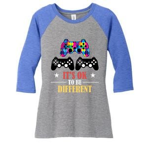 It Is Ok To Be A Different Video Game Autism Awareness Funny Gift Women's Tri-Blend 3/4-Sleeve Raglan Shirt