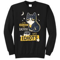 IM Intolerant O Lactose And Idiots Funny Cat Lover Sweatshirt