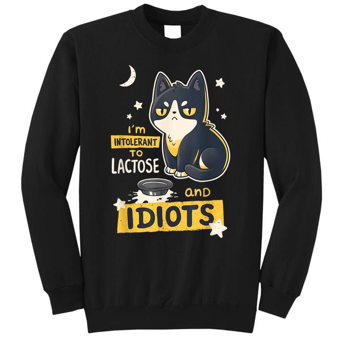 IM Intolerant O Lactose And Idiots Funny Cat Lover Sweatshirt