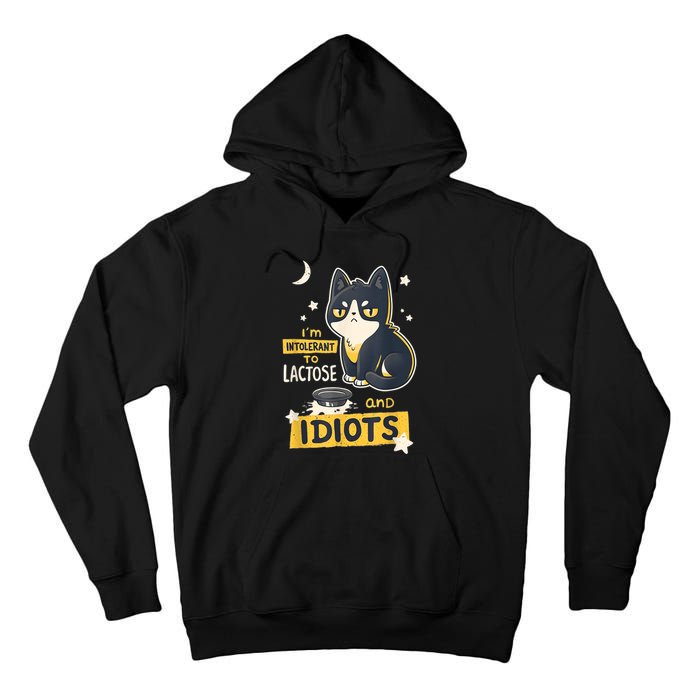 IM Intolerant O Lactose And Idiots Funny Cat Lover Tall Hoodie