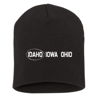 Idaho Iowa Ohio Funny Mistaken Wrong State Love Boise Short Acrylic Beanie