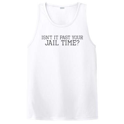 isn't it past your jail time PosiCharge Competitor Tank