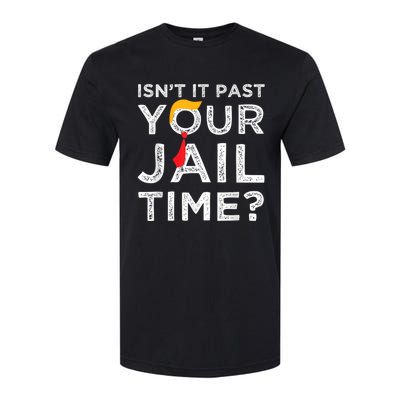 Isnt It Past Your Jail Time Softstyle® CVC T-Shirt