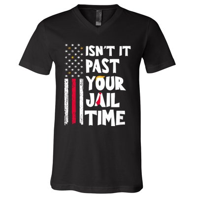 IsnT It Past Your Jail Time? Funny Sarcastic Quote V-Neck T-Shirt