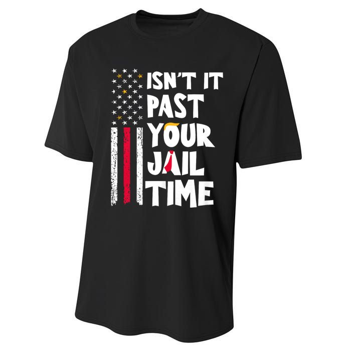 IsnT It Past Your Jail Time? Funny Sarcastic Quote Performance Sprint T-Shirt