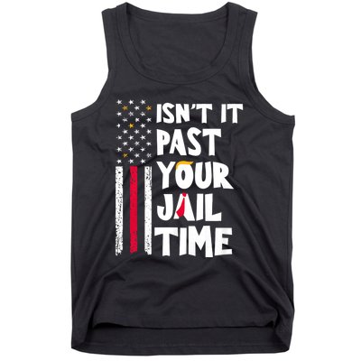 IsnT It Past Your Jail Time? Funny Sarcastic Quote Tank Top