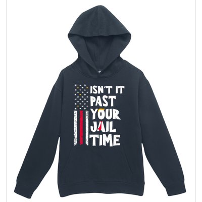 IsnT It Past Your Jail Time? Funny Sarcastic Quote Urban Pullover Hoodie