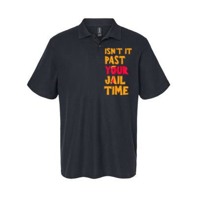 IsnT It Past Your Jail Time? Funny Sarcastic Quot Softstyle Adult Sport Polo