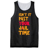 IsnT It Past Your Jail Time? Funny Sarcastic Quot Mesh Reversible Basketball Jersey Tank