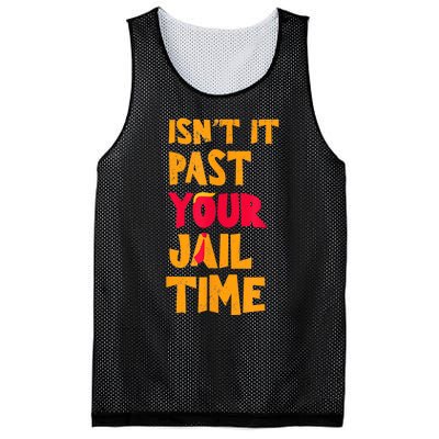 IsnT It Past Your Jail Time? Funny Sarcastic Quot Mesh Reversible Basketball Jersey Tank