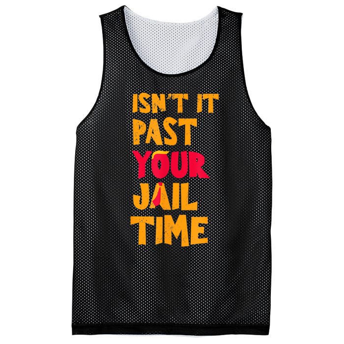 IsnT It Past Your Jail Time? Funny Sarcastic Quot Mesh Reversible Basketball Jersey Tank