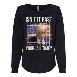 isn't it past your jail time Womens California Wash Sweatshirt