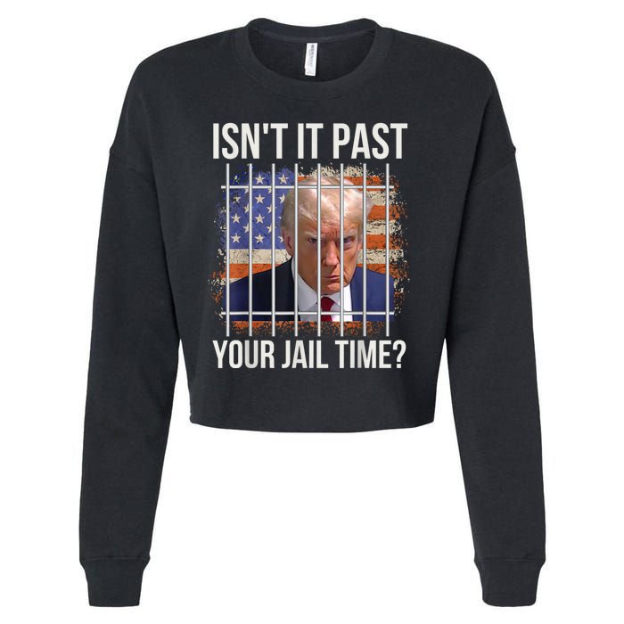 isn't it past your jail time Cropped Pullover Crew