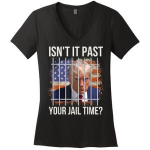 isn't it past your jail time Women's V-Neck T-Shirt