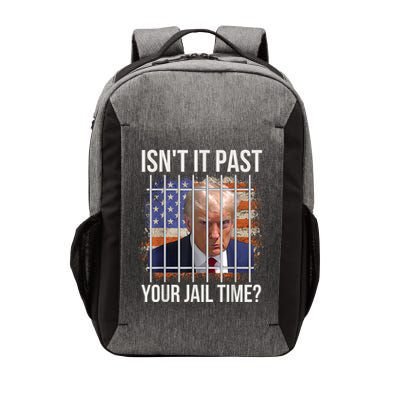 isn't it past your jail time Vector Backpack