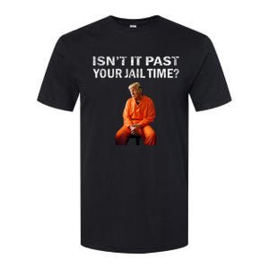 Isn’T It Past Your Jail Time Trump Softstyle CVC T-Shirt