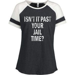 Isn’T It Past Your Jail Time Funny Enza Ladies Jersey Colorblock Tee