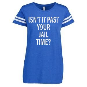 Isn’T It Past Your Jail Time Funny Enza Ladies Jersey Football T-Shirt