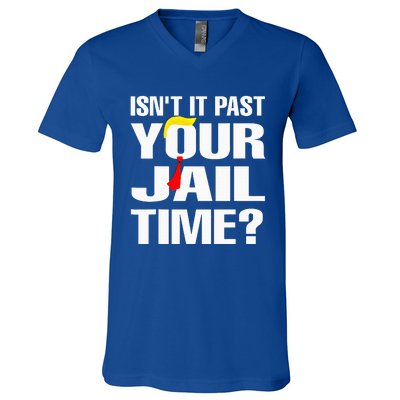 IsnT It Past Your Jail Time V-Neck T-Shirt