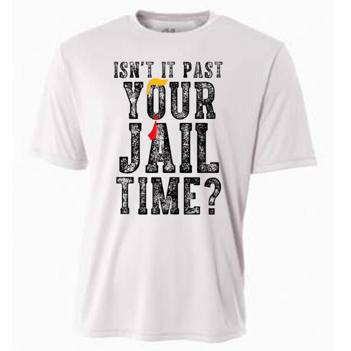 IsnT It Past Your Jail Time Funny Sarcastic Quote Cooling Performance Crew T-Shirt