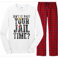 IsnT It Past Your Jail Time Funny Sarcastic Quote Long Sleeve Pajama Set