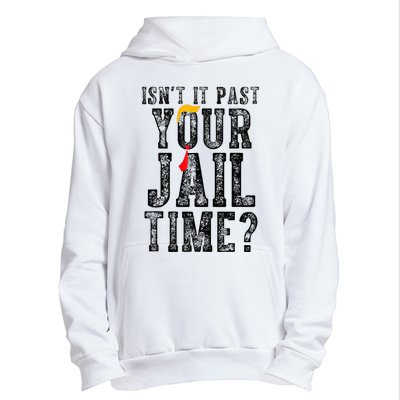 IsnT It Past Your Jail Time Funny Sarcastic Quote Urban Pullover Hoodie