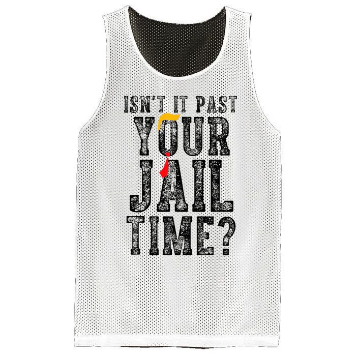 IsnT It Past Your Jail Time Funny Sarcastic Quote Mesh Reversible Basketball Jersey Tank