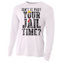 IsnT It Past Your Jail Time Funny Sarcastic Quote Cooling Performance Long Sleeve Crew