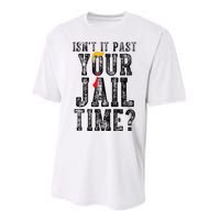 IsnT It Past Your Jail Time Funny Sarcastic Quote Performance Sprint T-Shirt