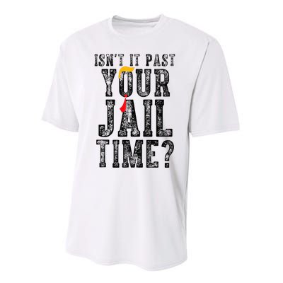 IsnT It Past Your Jail Time Funny Sarcastic Quote Performance Sprint T-Shirt