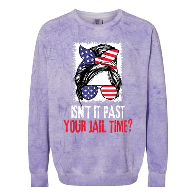 IsnT It Past Your Jail Time? Funny Sarcastic Quote Colorblast Crewneck Sweatshirt