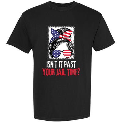 IsnT It Past Your Jail Time? Funny Sarcastic Quote Garment-Dyed Heavyweight T-Shirt