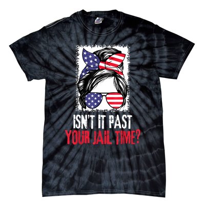 IsnT It Past Your Jail Time? Funny Sarcastic Quote Tie-Dye T-Shirt