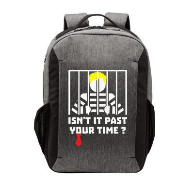 IsnT It Past Your Jail Time Funny Prison Humor Vector Backpack