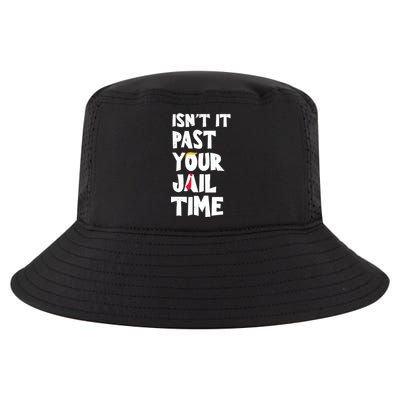 IsnT It Past Your Jail Time Funny Cool Comfort Performance Bucket Hat