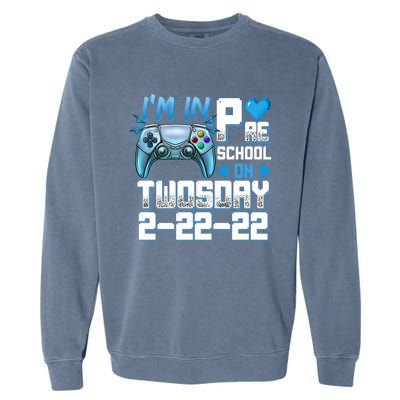 Im In PreSchool On Twosday Tuesday 22222 Video Games Meaningful Gift Garment-Dyed Sweatshirt