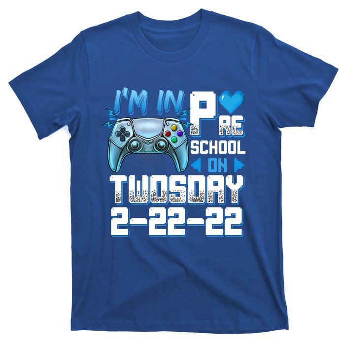 Im In PreSchool On Twosday Tuesday 22222 Video Games Meaningful Gift T-Shirt