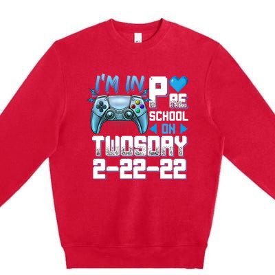 Im In PreSchool On Twosday Tuesday 22222 Video Games Meaningful Gift Premium Crewneck Sweatshirt