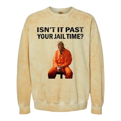 IsnT It Past Your Jail Time Colorblast Crewneck Sweatshirt