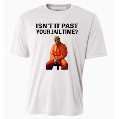 IsnT It Past Your Jail Time Cooling Performance Crew T-Shirt