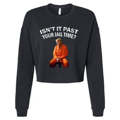 IsnT It Past Your Jail Time Cropped Pullover Crew