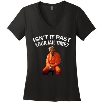 IsnT It Past Your Jail Time Women's V-Neck T-Shirt