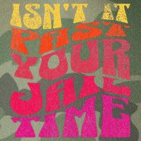 Isn’T It Past Your Jail Time Legacy Tie Dye Trucker Hat