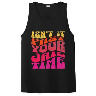 Isn’T It Past Your Jail Time PosiCharge Competitor Tank