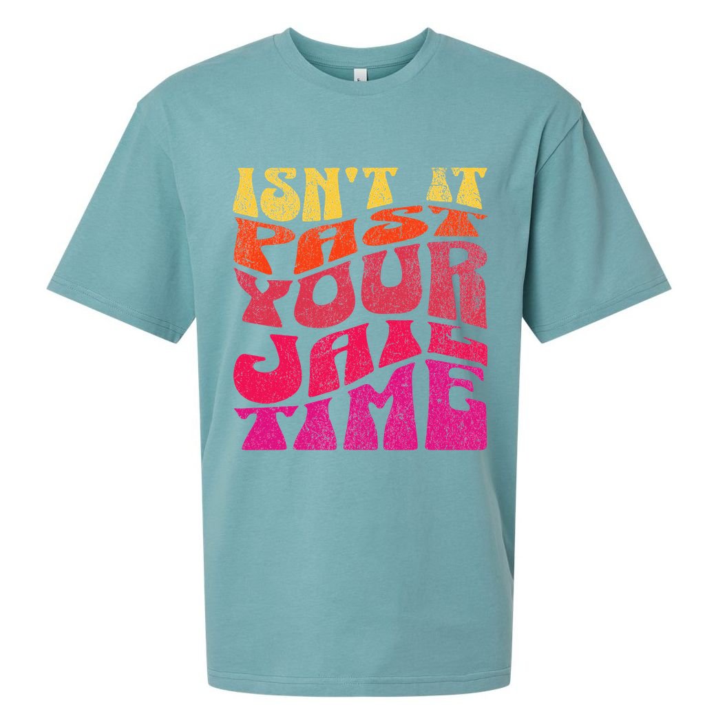 Isn’T It Past Your Jail Time Sueded Cloud Jersey T-Shirt
