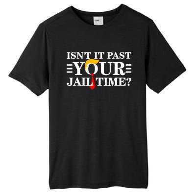 Isnt It Past Your Jail Time Funny Sarcastic Quote Tall Fusion ChromaSoft Performance T-Shirt