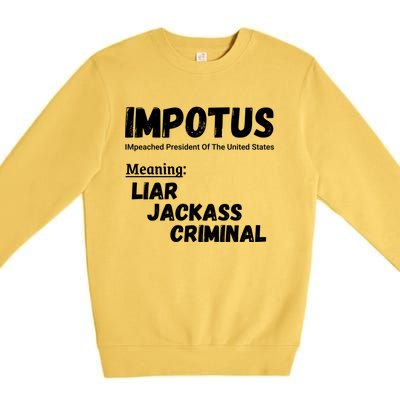 Impotus Impeached President Trump Of The Usa Anti Trump Gift Premium Crewneck Sweatshirt