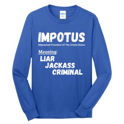 Impotus Impeached President Trump Of The Usa Anti Trump Gift Tall Long Sleeve T-Shirt